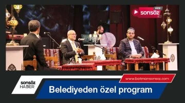 Belediyeden &ouml;zel program