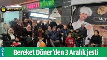 BEREKET D&Ouml;NER&rsquo;DEN 3 ARALIK JESTİ