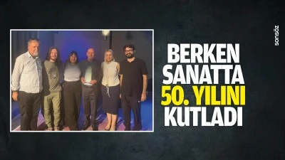 Berken, sanatta 50. yılını kutladı