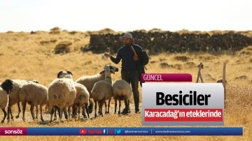 Besiciler Karacadağ'ın eteklerinde