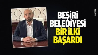 Beşiri Belediyesi, bir ilki başardı