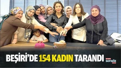Beşiri&rsquo;de 154 kadın tarandı