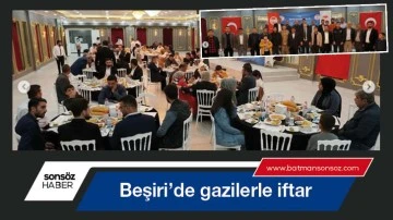 Beşiri&rsquo;de gazilerle iftar