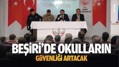 Beşiri&rsquo;de okulların g&uuml;venliği artacak