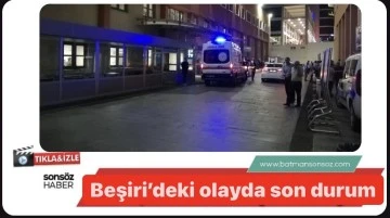 Beşiri&rsquo;deki olayda son durum
