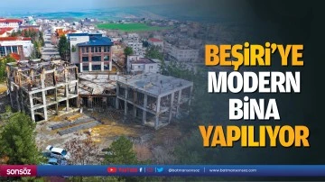 Beşiri&rsquo;ye modern bina yapılıyor