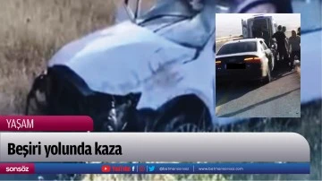 Beşiri yolunda kaza