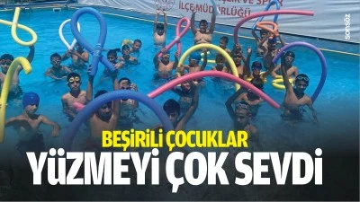 Beşirili &ccedil;ocuklar y&uuml;zmeyi &ccedil;ok sevdi