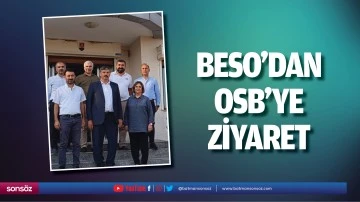 BESO&rsquo;dan OSB&rsquo;ye ziyaret