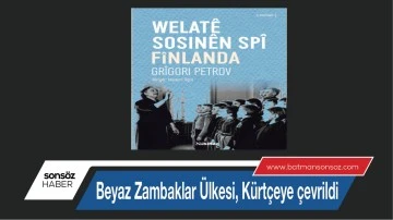 Beyaz Zambaklar &Uuml;lkesi, K&uuml;rt&ccedil;eye &ccedil;evrildi