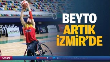 Beyto artık İzmir&rsquo;de&hellip;