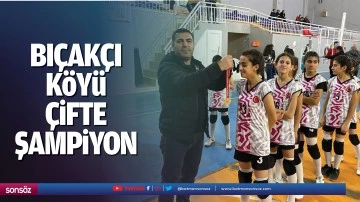 Bı&ccedil;ak&ccedil;ı K&ouml;y&uuml; &ccedil;ifte şampiyon