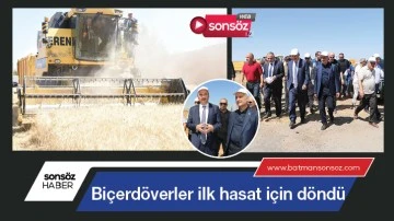 Bi&ccedil;erd&ouml;verler ilk hasat i&ccedil;in d&ouml;nd&uuml;