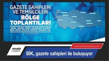 BİK, gazete sahipleri ile buluşuyor