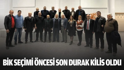BİK se&ccedil;imi &ouml;ncesi son durak Kilis oldu