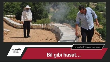 Bil gibi hasat&hellip;