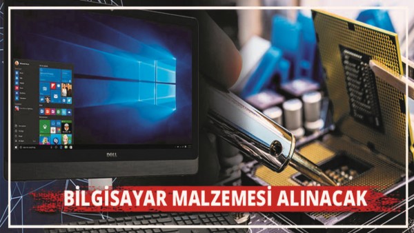 BİLGİSAYAR MALZEMESİ ALINACAK