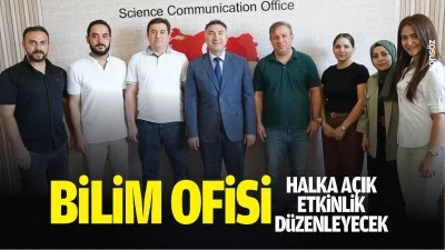Bilim Ofisi, halka a&ccedil;ık etkinlik d&uuml;zenleyecek