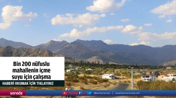 Bin 200 n&uuml;fuslu mahallenin i&ccedil;me suyu i&ccedil;in &ccedil;alışma başlattı