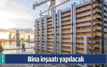 BİNA İNŞAATI YAPILACAK
