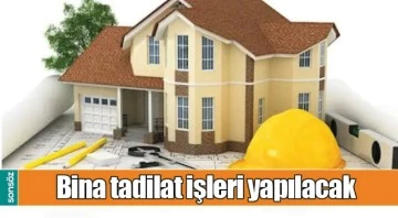 BİNA İŞLERİ YAPILACAK 