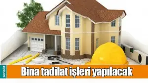 BİNA İŞLERİ YAPILACAK