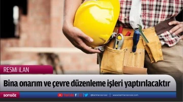 Bina onarım ve &ccedil;evre d&uuml;zenleme işleri yaptırılacaktır