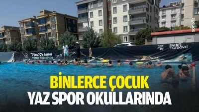 Binlerce &ccedil;ocuk, yaz spor okullarında