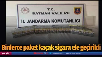 Binlerce paket ka&ccedil;ak sigara ele ge&ccedil;irildi