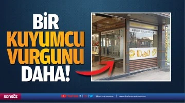 Bir kuyumcu vurgunu daha!