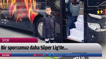 Bir sporcumuz daha S&uuml;per Lig&rsquo;de&hellip;
