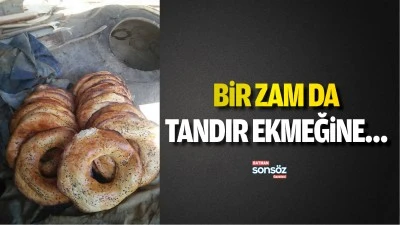 Bir zam da tandır ekmeğine&hellip;