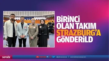 Birinci olan takım, Strazburg&rsquo;a g&ouml;nderildi