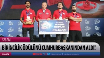 Birincilik &Ouml;d&uuml;l&uuml;n&uuml; Cumhurbaşkanından aldı!