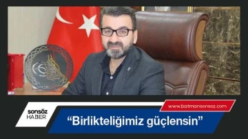 &ldquo;Birlikteliğimiz g&uuml;&ccedil;lensin&rdquo;
