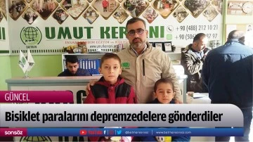 Bisiklet paralarını depremzedelere g&ouml;nderdiler
