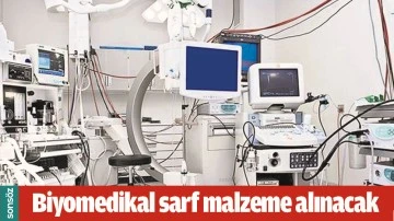 BİYOMEDİKAL SARF MALZEME ALINACAK
