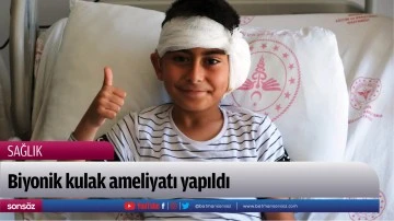 Biyonik kulak ameliyatı yapıldı