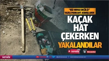 &ldquo;Biz hırsız değiliz&rdquo; yazılı pankart asmışlardı