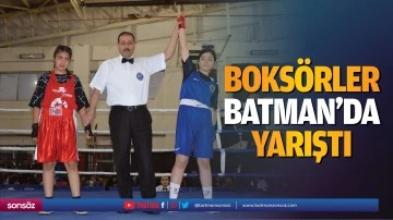 Boks&ouml;rler Batman&rsquo;da yarıştı