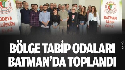 B&ouml;lge Tabip Odaları Batman&rsquo;da toplandı