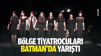 B&ouml;lge tiyatrocuları Batman&rsquo;da yarıştı