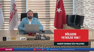 B&ouml;lgede yetkilisi yok!