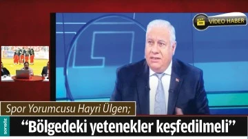 &ldquo;B&Ouml;LGEDEKİ YETENEKLER KEŞFEDİLMELİ&rdquo;