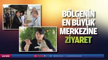 B&ouml;lgenin en b&uuml;y&uuml;k merkezine ziyaret