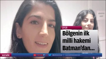 B&ouml;lgenin ilk milli hakemi Batman&rsquo;dan&hellip;