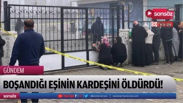 Boşandığı eşinin kardeşini &ouml;ld&uuml;rd&uuml;!