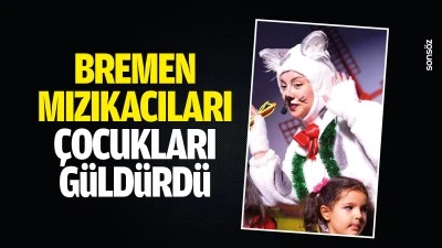 Bremen Mızıkacıları, &ccedil;ocukları g&uuml;ld&uuml;rd&uuml;