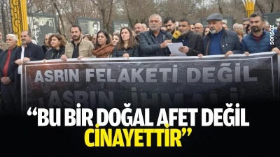 &ldquo;Bu bir doğal afet değil, cinayettir&rdquo;