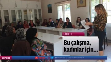 Bu &ccedil;alışma, kadınlar i&ccedil;in&hellip;